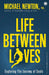 Life Between Lives by Michael Newton