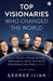 Top Visionaries Who Changed the World by George Ilian