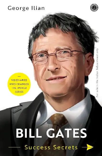 Bill Gates: Success Secrets by George Ilian