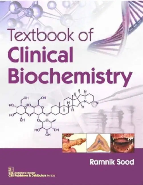 Textbook of Clinical Biochemistry by R. Sood