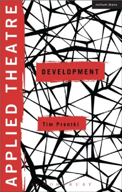 Applied Theatre Development by Tim Prentki