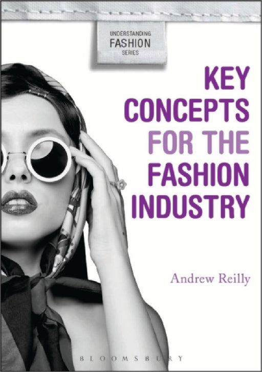 Key Concepts For The Fashion Industry by Andrew Reilly