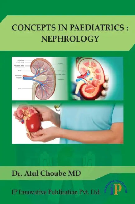 Concepts In Paediatrics : Nephrology by Dr. Atul Choube MD