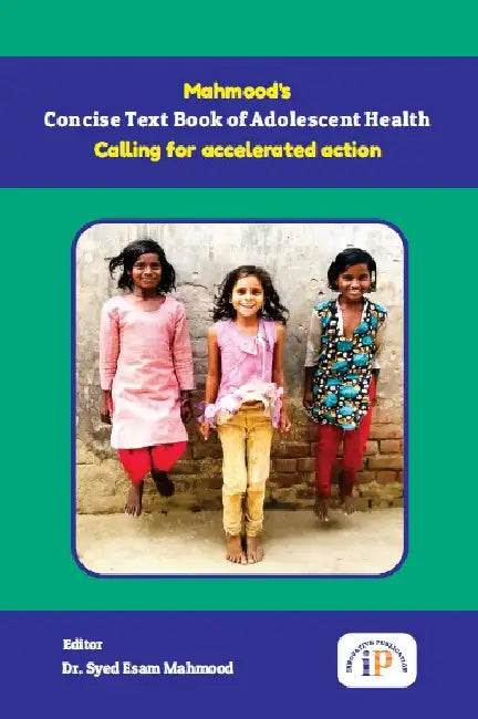 Concise Text Book of Adolescent Health by Dr. Syed Esam Mahmood