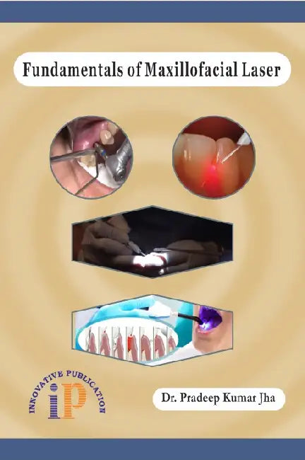 Fundamentals of Maxillofacial Laser by Dr. Pradeep Kumar Jha