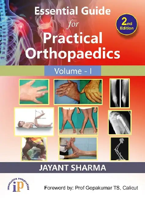 Essential Guide for Practical Orthopaedics - Vol I by Jayant Sharma