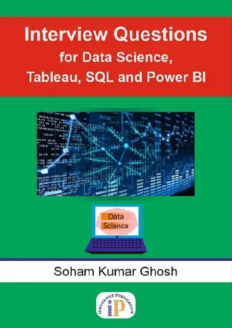 Interview Questions for Data Science, Tableau, SQL, and Power BI by Soham Kumar Ghosh