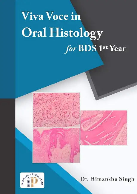 Viva Voce in Oral Histology for BDS 1st Year by Dr. Himanshu Singh