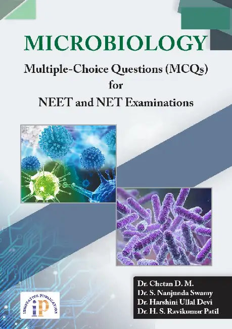 Microbiology Multiple-Choice Questions (MCQs) for NEET and NET Examinations by Dr. Chetan D. M.