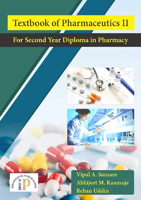 Textbook of Pharmaceutics II (For Second Year Diploma in Pharmacy) by Vipul A. Sansare