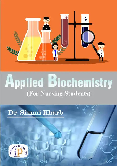 Applied Biochemistry for Nursing Students by Dr. Simmi Kharb