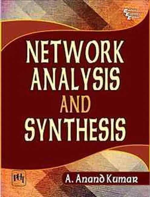 Network Analysis and Synthesis by Kumar A. Anand