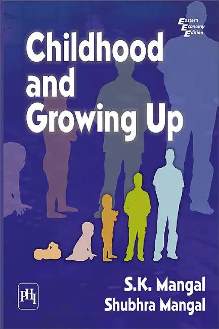 Childhood and Growing Up by Mangal S. K., Mangal Shubhra