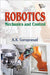 Robotics: Mechanics and Control by Guruprasad K. R.