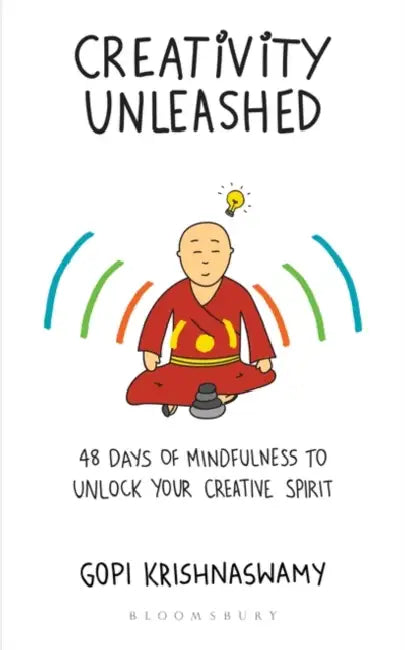 Creativity Unleashed: 48 Days of Mindfulness to Unlock Your Creative Spirit by Rachel Fowler