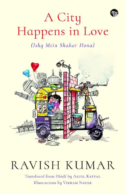A City Happens In Love by Ravish Kumar