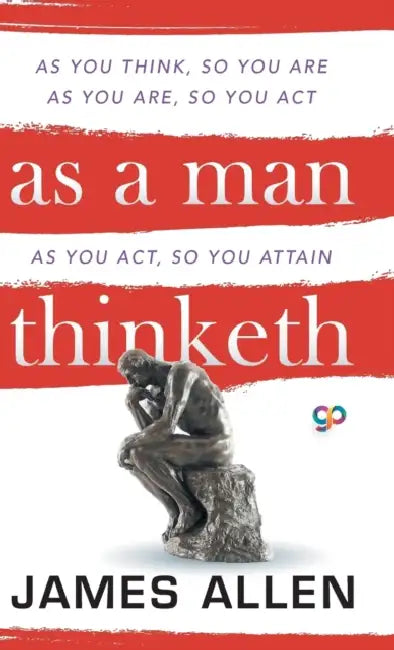 As a Man Thinketh by James Allen