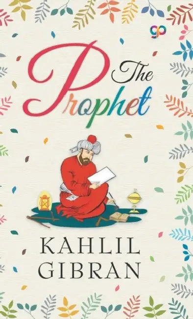 The Prophet by Kahlil Gibran