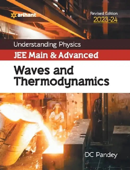 Understanding Physics JEE Main and Advanced Waves and Thermodynamics 2023-24 by DC Pandey