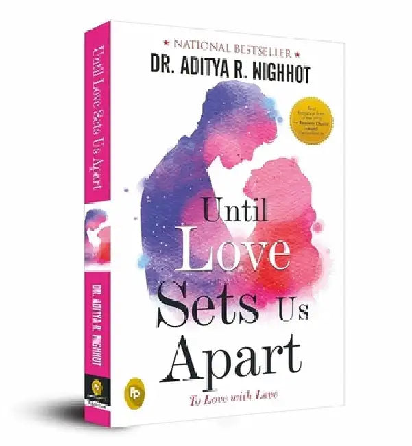 Until Love Sets Us Apart: To Love with Love by Aditya Nighhot