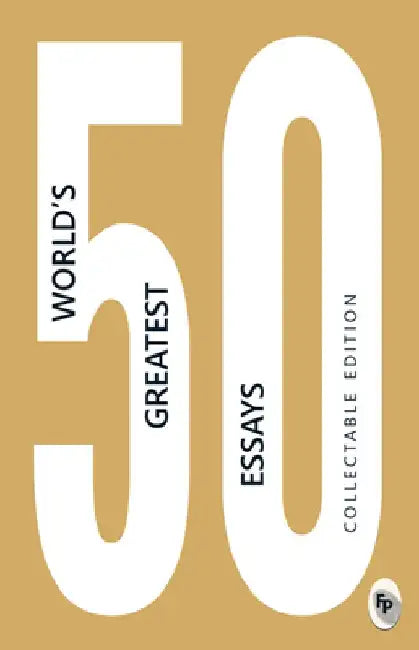 50 World's Greatest Essays by Various