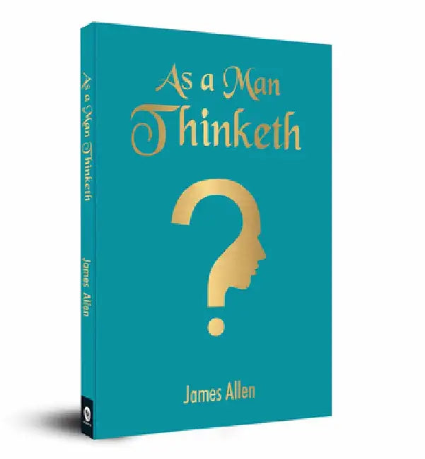 As a Man Thinketh: Pocket Classics by James Allen