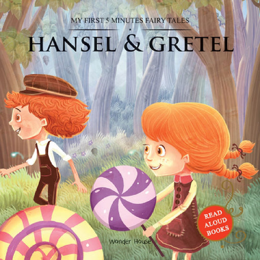 Hansel and Gretel: My First 5 Minutes Fairy Tales by Wonder House Books