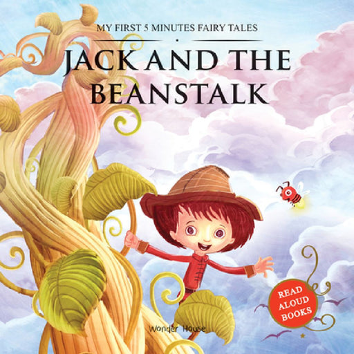 Jack and the Beanstalk: My First 5 Minutes Fairy Tales by Wonder House Books