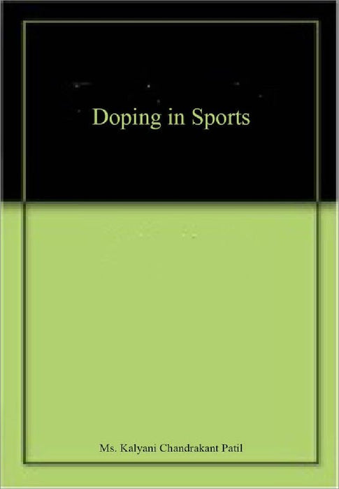 Doping in Sports  by Ms. Kalyani Chandrakant Patil