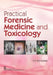 Practical Forensic Medicine and Toxicology by K. K. Banerjee