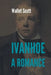 Ivanhoe A Romance by Scott Walter