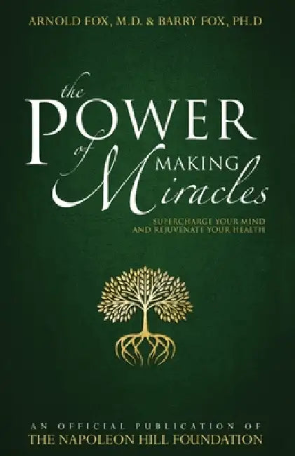 The Power Of Making Miracles by Arnold Fox