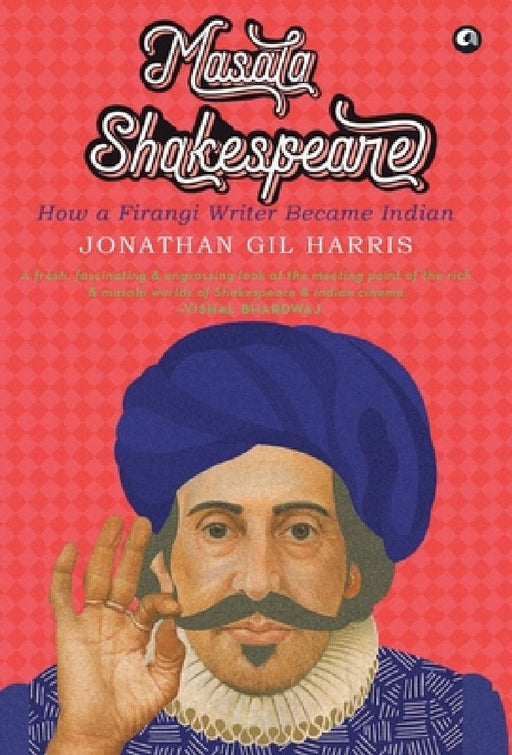 Masala Shakespeare by Jonathan Gil Harris