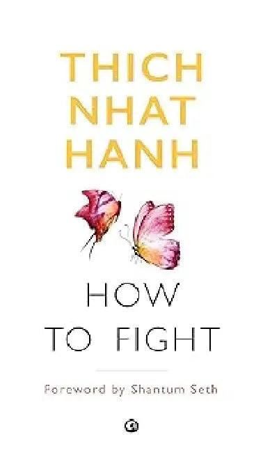How To Fight by Thich Nhat