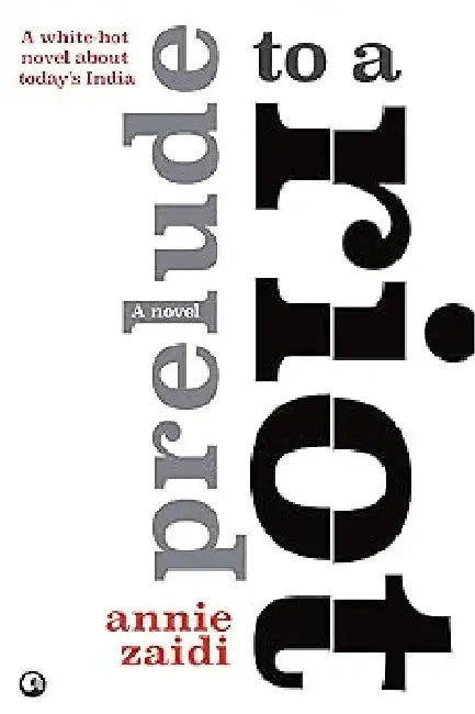 Prelude To A Riot by Annie Zaidi