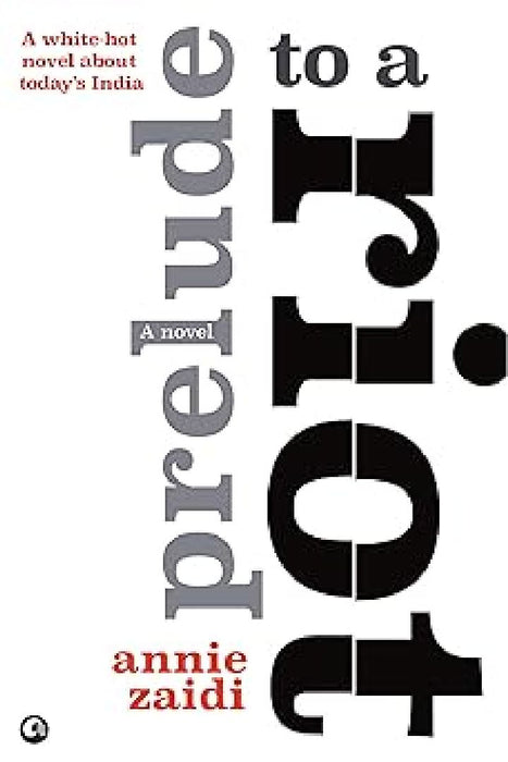 Prelude To A Riot by Annie Zaidi