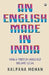 An English Made In India by Kalpana Mohan