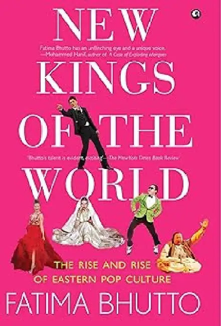 New Kings Of The World by Fatima Bhutto