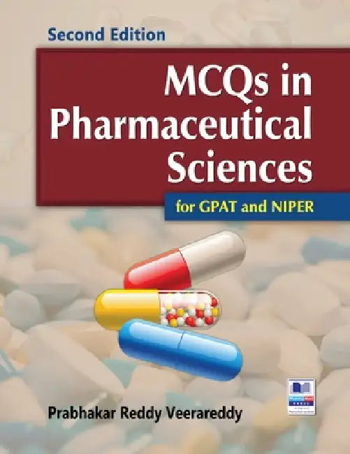 MCQs in Pharmaceutical Sciences for GPAT and NIPER by Prabhakar Verrareddy Reddy