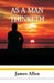 As A Man Thinketh by James Allen