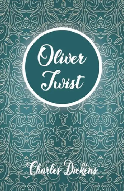 Oliver Twist by Charles Dickens