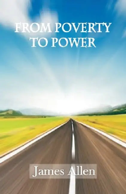From Poverty to Power by James Allen