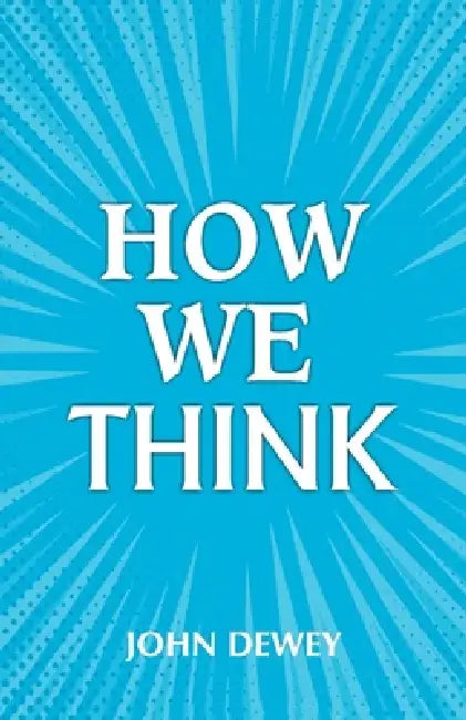 How We Think by John Dewey