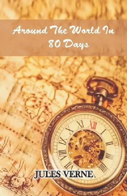 Around The World in 80 Days by Jules Verne