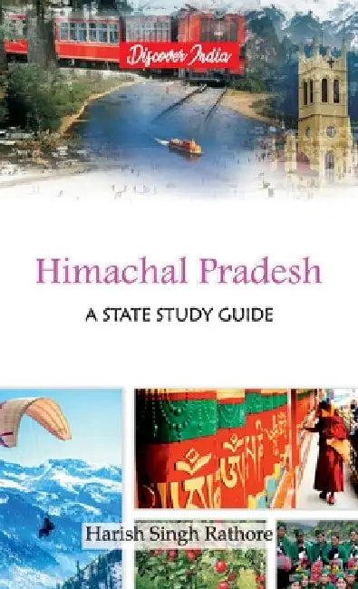 Himachal Pradesh: A State Study Guide by Harish Singh Rathore