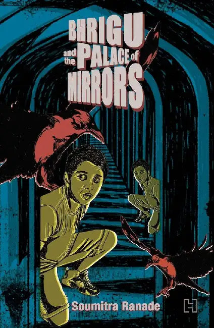 Bhrigu And The Palace Of Mirrors by Ranade, Soumitra
