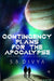 Contingency Plans For The Apocalypse And Other Possible Situations by Divya, S.B.