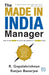 Made-In-India Manager, The by Gopalakrishnan, R. And Banerjee , Ranjan