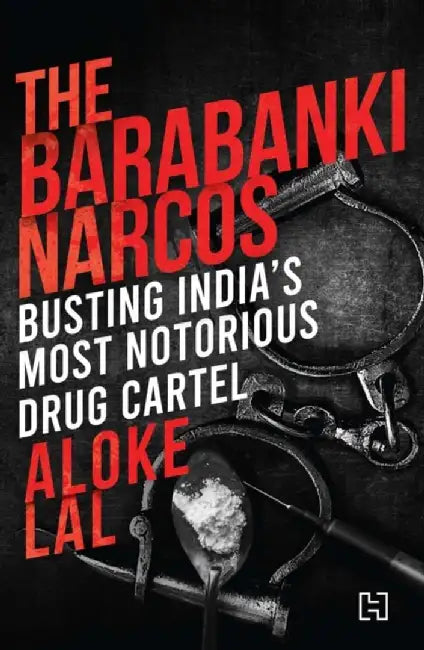 Barabanki Narcos, The by Lal, Aloke