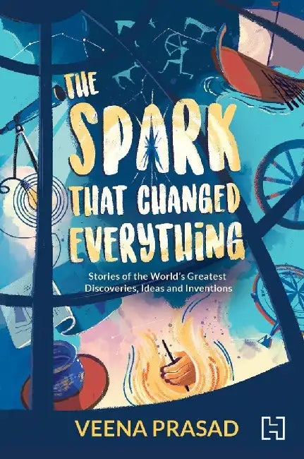 Spark That Changed Everything, The by Prasad, Veena